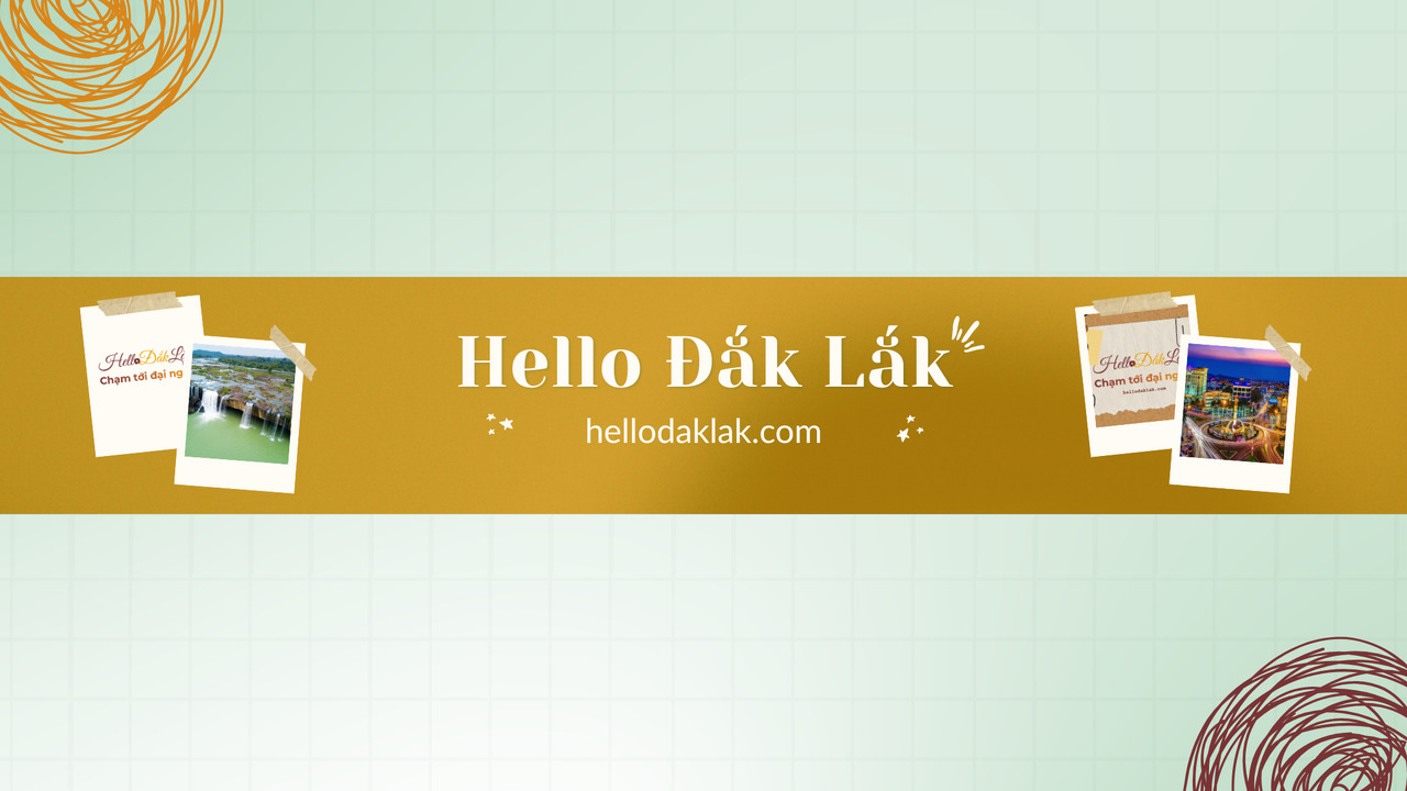 Hello Đắk Lắk | Trang Review và Trải nghiệm số 1 Đắk Lắk