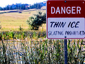Very, Very Thin Ice!!